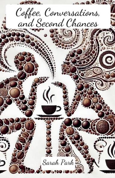Coffee Conversations and Second Chances