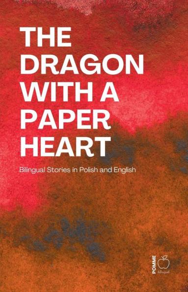 The Dragon with a Paper Heart