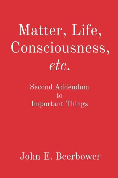 Matter Life Consciousness etc.