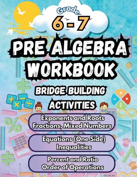 Summer Math Pre Algebra Workbook Grade 6-7 Bridge Building Activities