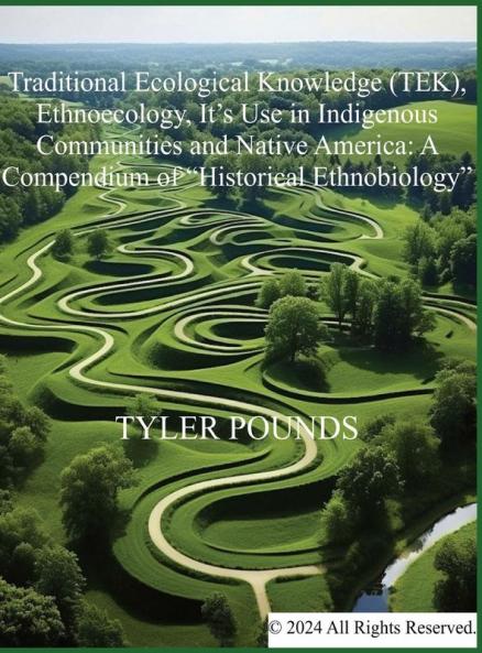 Traditional Ecological Knowledge (TEK) Ethnoecology It's Use in Indigenous Communities and Native America