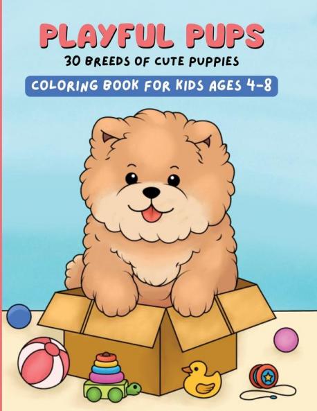 Playful Pups 30 Breeds of Cute Puppies