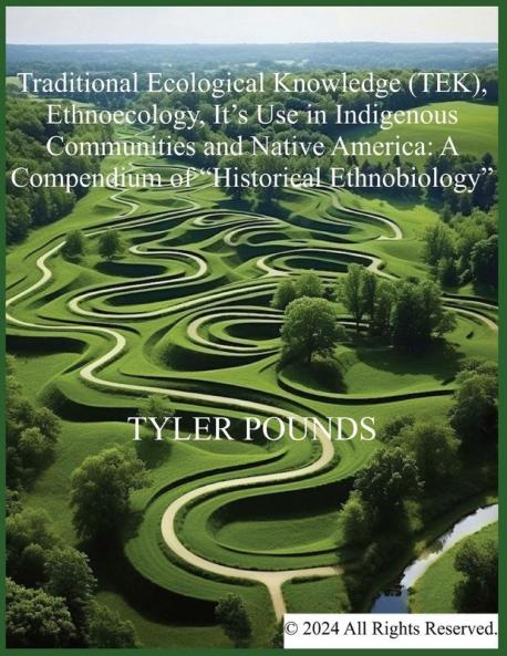 Traditional Ecological Knowledge (TEK) Ethnoecology It's Use in Indigenous Communities and Native America