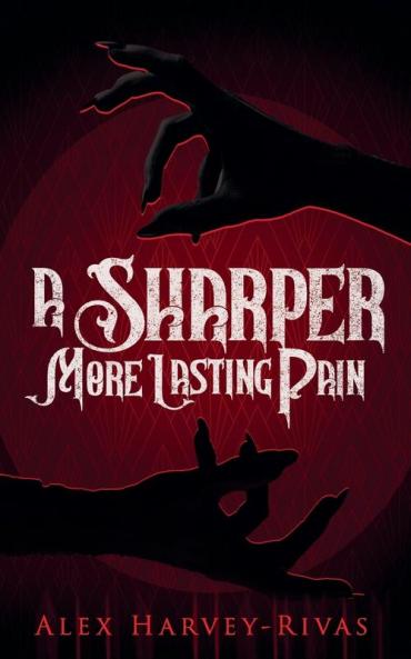 A Sharper More Lasting Pain