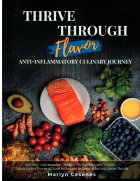 Thrive Through Flavor - Anti-Inflammatory Culinary Journey