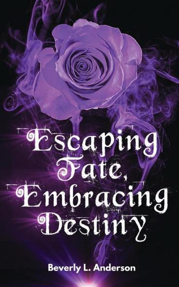 Escaping Fate Embracing Destiny