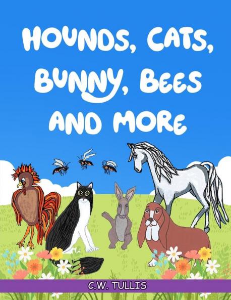 Hounds Cats Bunny Bees and More