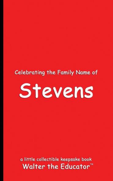 Celebrating the Family Name of Stevens