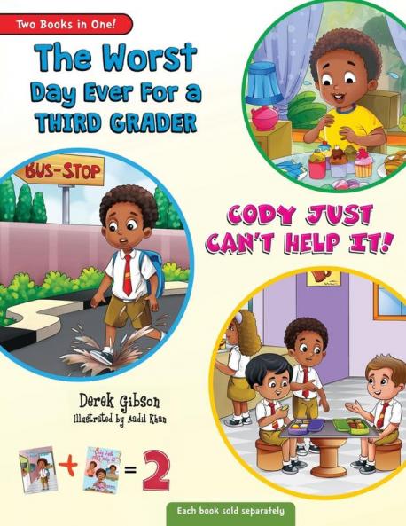 Cody Just Can't Help It & The Worst Day Ever For A Third Grader (Two Book Collection)