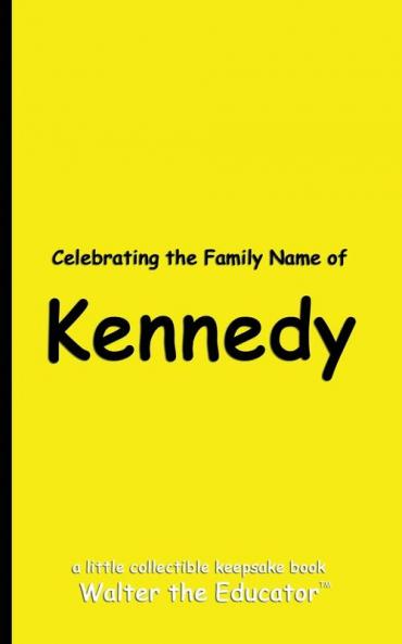 Celebrating the Family Name of Kennedy