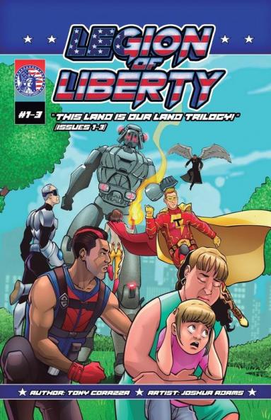 Legion Of Liberty This Land Is Our Land Trilogy - Issues 1-3