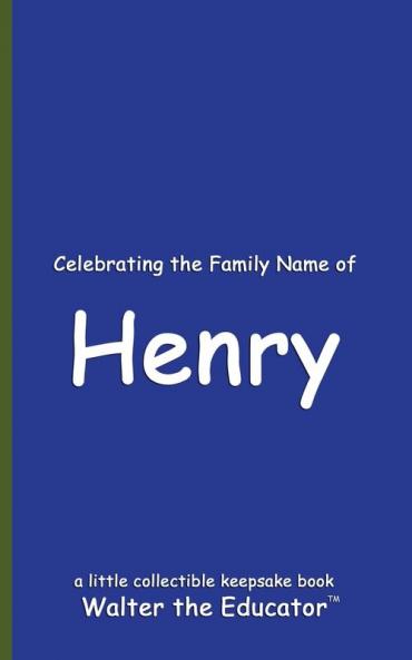 Celebrating the Family Name of Henry