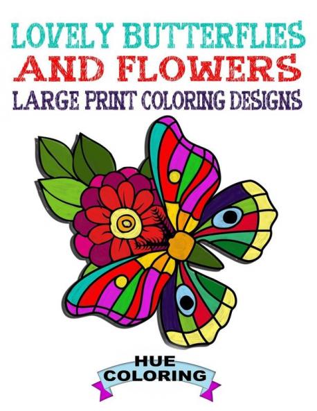 Lovely Butterflies and Flowers Coloring Book