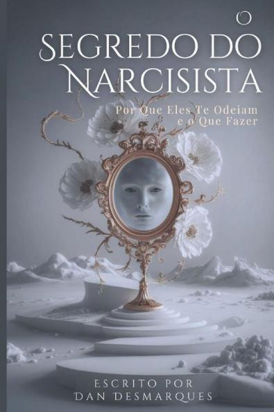 The Narcissist's Secret / O Segredo do Narcisista