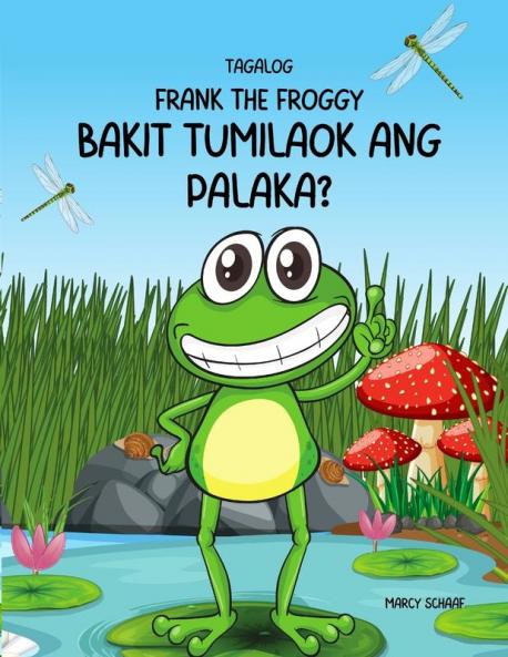 Bakit tumilaok ang palaka?(Tagalog English Bilingual) Why did the Frog Croak??