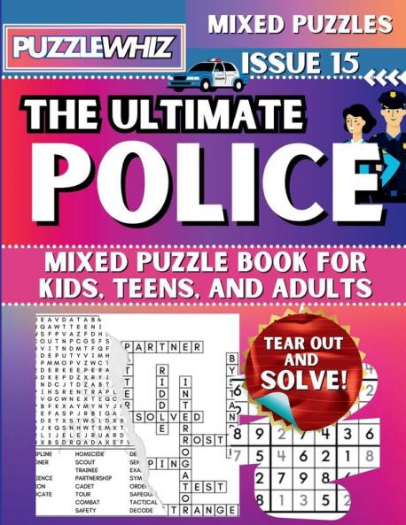 The Ultimate Police Mixed Puzzle Book for Kids Teens and Adults