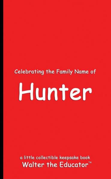 Celebrating the Family Name of Hunter