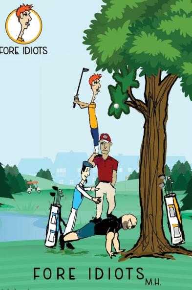 Fore Idiots