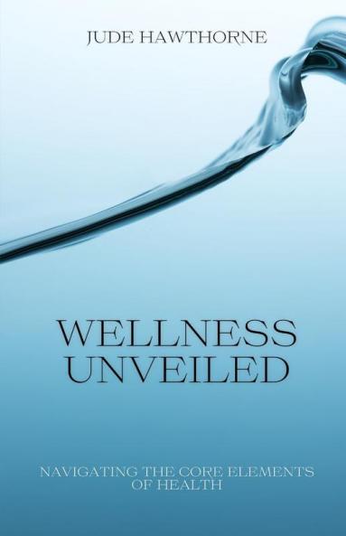 Wellness Unveiled