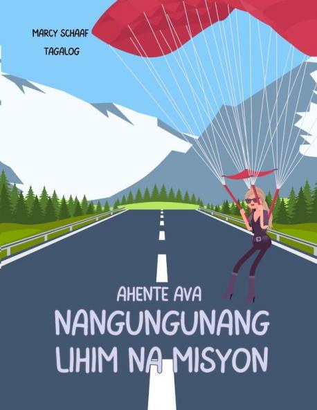 Ahente Ava nangungunang lihim na misyon (Tagalog English Bilingual) Agent Ava Top Secret Mission