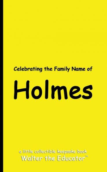 Celebrating the Family Name of Holmes