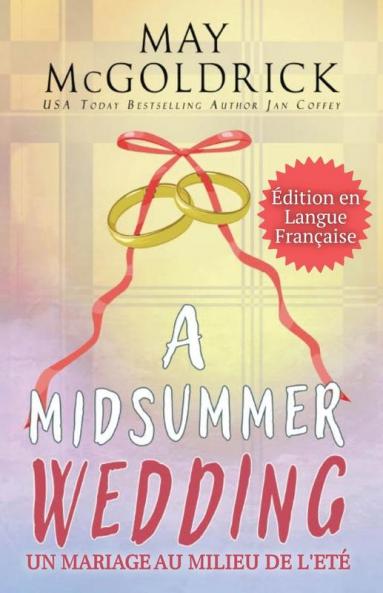 A Midsummer Wedding : (Un Mariage Au Milieu De L'Été) (Famille Macpherson T. 1) (French Edition)