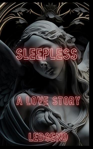 SLEEPLESS A LOVE STORY