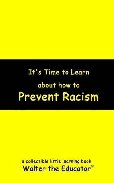 It's Time to Learn about How to Prevent Racism