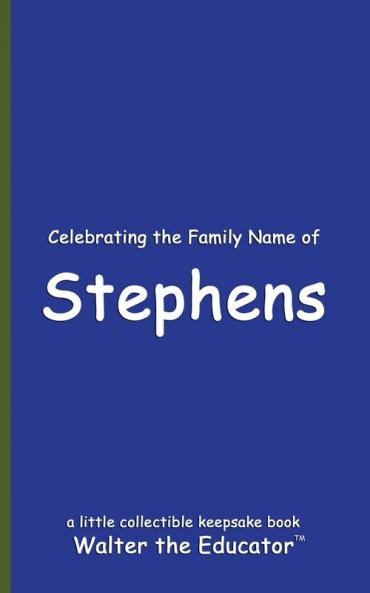 Celebrating the Family Name of Stephens