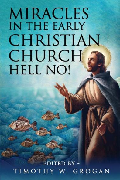 Miracles in the Early Christian Church