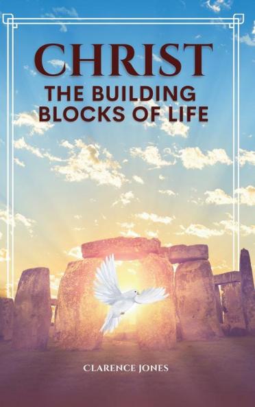 CHRIST THE  BUILDING  BLOCKS OF LIFE