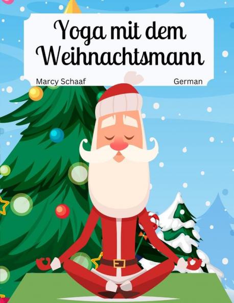 Yoga mit dem Weihnachtsmann (German / English Bilingual) Yoga with Santa