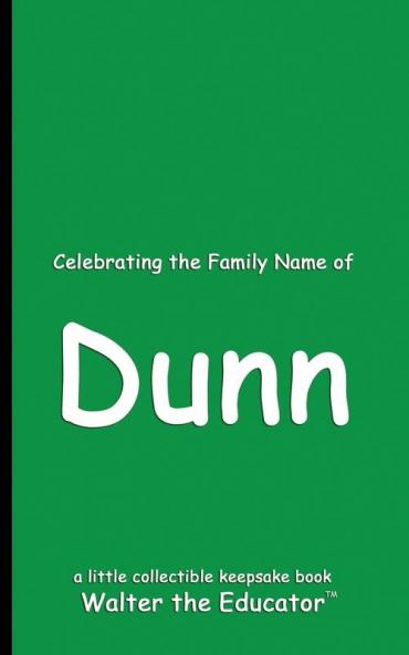Celebrating the Family Name of Dunn