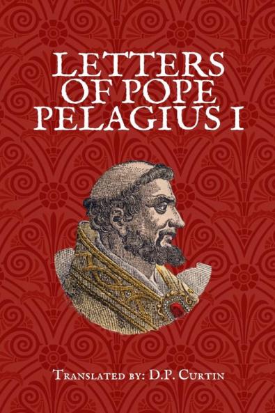 Letters of Pope Pelagius I
