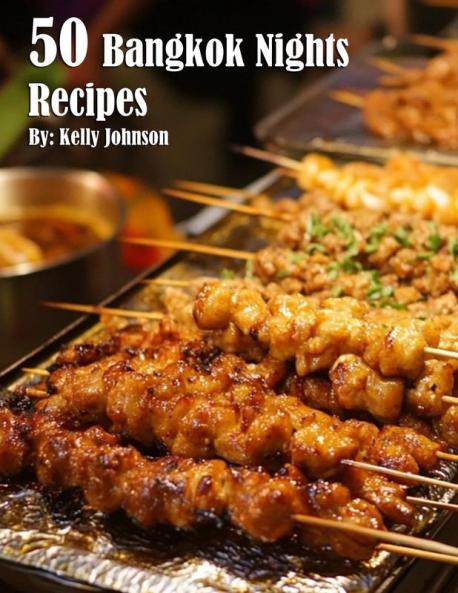 50 Bangkok Nights Recipes