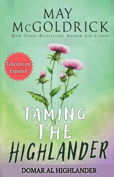 TAMING THE HIGHLANDER (Domar al Highlander)
