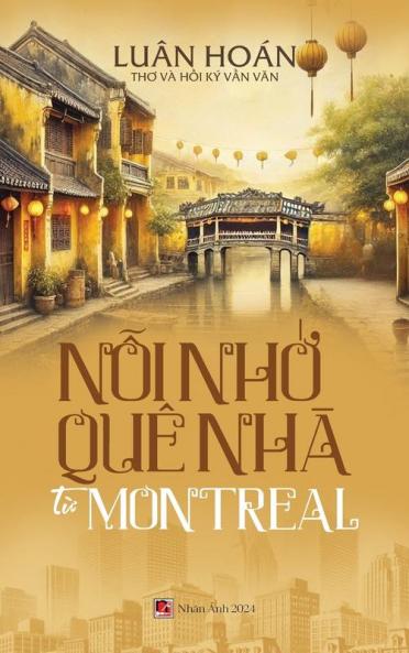 Nỗi Nhớ Quê Nhà Từ Montreal (hardcover - color - with signature)