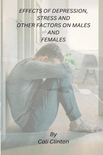 EFFECTS OF DEPRESSION STRESS AND OTHER FACTORS ON MALES AND FEMALES