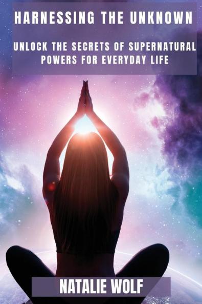 HARNESSING THE UNKNOWN