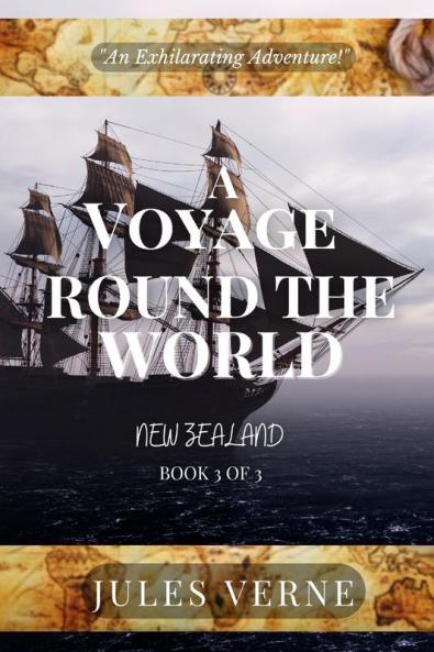 A Voyage Round The World Book 3 of 3