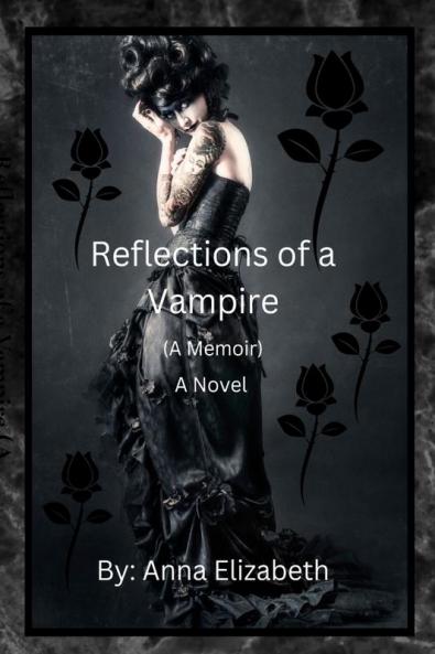 Reflections of a Vampire (A Memoir) A Novel