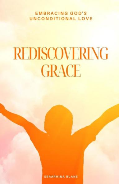 Rediscovering Grace