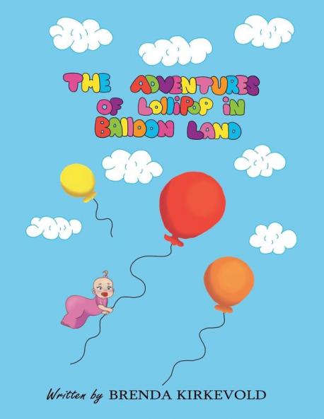 THE ADVENTURES OF LOLLIPOP IN BALLOON LAND