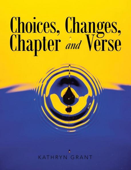 Choices Changes Chapter and Verse