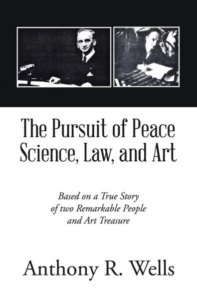 The Pursuit of Peace Science Law and Art