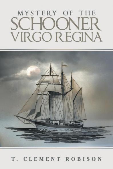 MYSTERY OF THE SCHOONER VIRGO REGINA