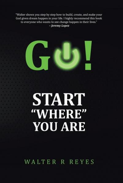 GO! Start Where you are