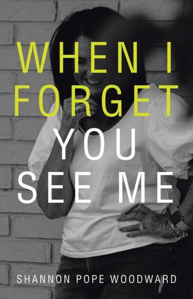 When I Forget You See Me