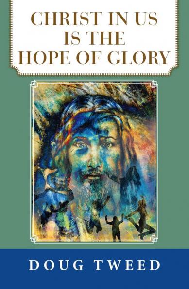 Christ in Us Is the Hope of Glory