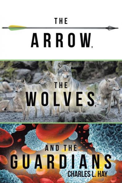 The Arrow the Wolves and the Guardians